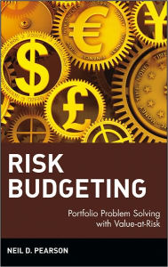 Title: Risk Budgeting: Portfolio Problem Solving with Value-at-Risk, Author: Neil D. Pearson