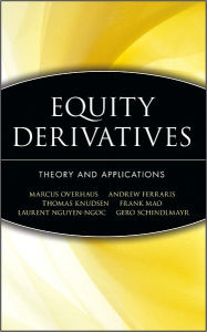 Title: Equity Derivatives: Theory and Applications, Author: Marcus Overhaus