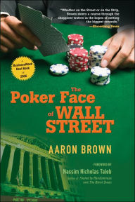 Title: The Poker Face of Wall Street, Author: Aaron Brown