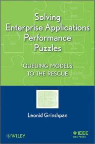 Title: Solving Enterprise Applications Performance Puzzles: Queuing Models to the Rescue, Author: Leonid Grinshpan