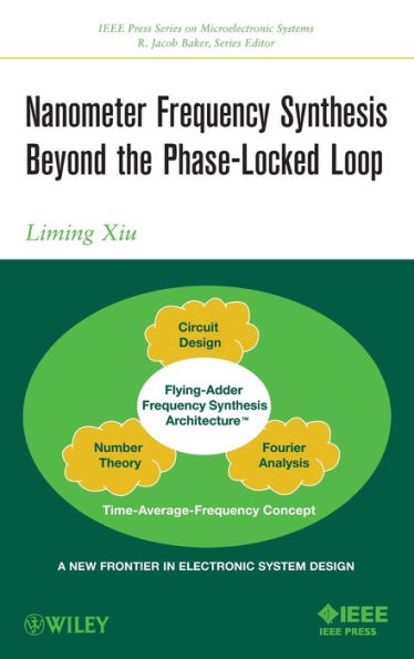 Nanometer Frequency Synthesis Beyond the Phase-Locked Loop / Edition 1