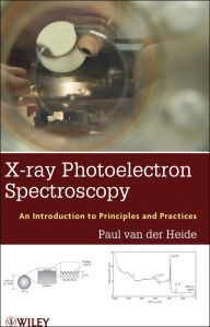Title: X-ray Photoelectron Spectroscopy: An introduction to Principles and Practices, Author: Paul van der Heide