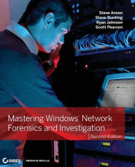 Title: Mastering Windows Network Forensics and Investigation, Author: Steve Anson