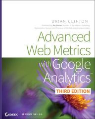 Title: Advanced Web Metrics with Google Analytics, Author: Brian Clifton
