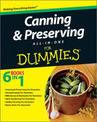 Title: Canning and Preserving All-in-One For Dummies, Author: The Experts at For Dummies