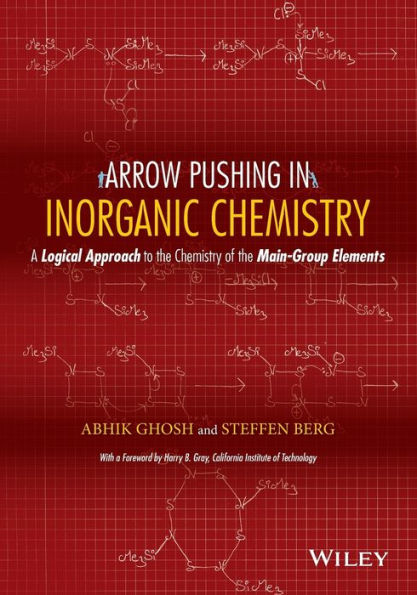 Arrow Pushing in Inorganic Chemistry: A Logical Approach to the Chemistry of the Main-Group Elements / Edition 1