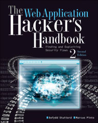 Title: The Web Application Hacker's Handbook: Finding and Exploiting Security Flaws, Author: Dafydd Stuttard