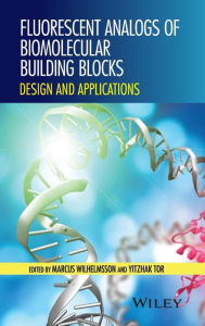 Title: Fluorescent Analogs of Biomolecular Building Blocks: Design and Applications / Edition 1, Author: Marcus Wilhelmsson