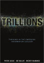 Trillions: Thriving in the Emerging Information Ecology