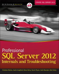 Title: Professional SQL Server 2012 Internals and Troubleshooting, Author: Christian Bolton