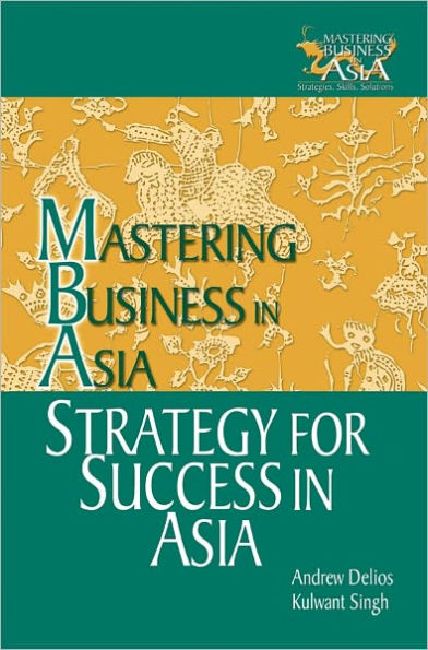 Strategy for Success in Asia: Mastering Business in Asia