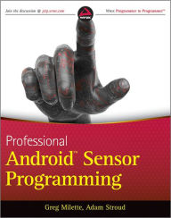 Title: Professional Android Sensor Programming, Author: Greg Milette