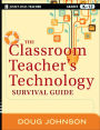 The Classroom Teacher's Technology Survival Guide