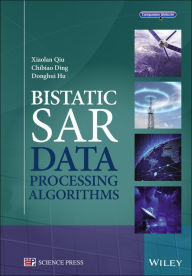 Title: Bistatic SAR Data Processing Algorithms / Edition 1, Author: Xiaolan Qiu