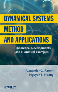 Title: Dynamical Systems Method and Applications: Theoretical Developments and Numerical Examples, Author: Alexander G. Ramm