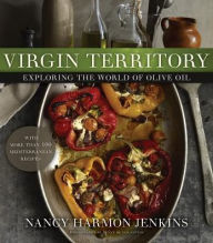 Title: Virgin Territory: Exploring the World of Olive Oil, Author: Nancy Harmon Jenkins