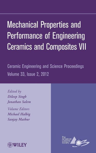 Mechanical Properties and Performance of Engineering Ceramics and Composites VII, Volume 33, Issue 2 / Edition 1