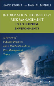 Title: Information Technology Risk Management in Enterprise Environments: A Review of Industry Practices and a Practical Guide to Risk Management Teams, Author: Jake Kouns