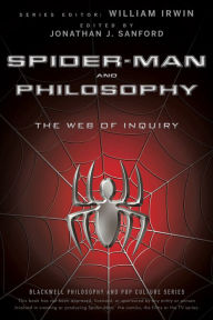 Title: Spider-Man and Philosophy: The Web of Inquiry, Author: Jonathan J. Sanford