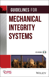 Title: Guidelines for Mechanical Integrity Systems, Author: CCPS (Center for Chemical Process Safety)