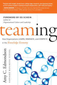 Title: Teaming: How Organizations Learn, Innovate, and Compete in the Knowledge Economy, Author: Amy C. Edmondson
