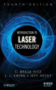 Title: Introduction to Laser Technology, Author: C. Breck Hitz