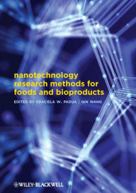 Title: Nanotechnology Research Methods for Food and Bioproducts, Author: Graciela Wild Padua PhD