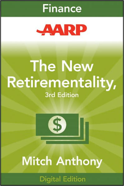 AARP The New Retirementality: Planning Your Life and Living Your Dreams...at Any Age You Want