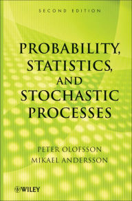 Title: Probability, Statistics, and Stochastic Processes, Author: Peter Olofsson