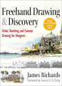 Freehand Drawing and Discovery: Urban Sketching and Concept Drawing for Designers / Edition 1