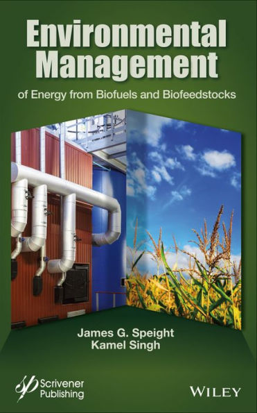 Environmental Management of Energy from Biofuels and Biofeedstocks / Edition 1