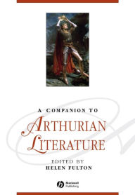 Title: A Companion to Arthurian Literature, Author: Helen Fulton