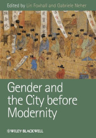 Title: Gender and the City before Modernity / Edition 1, Author: Lin Foxhall