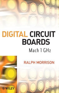 Title: Digital Circuit Boards: Mach 1 GHz / Edition 1, Author: Ralph Morrison