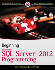 Title: Beginning Microsoft SQL Server 2012 Programming, Author: Paul Atkinson