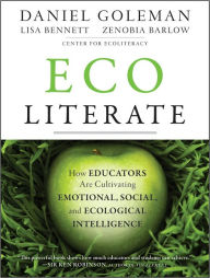 Title: Ecoliterate: How Educators Are Cultivating Emotional, Social, and Ecological Intelligence, Author: Daniel Goleman