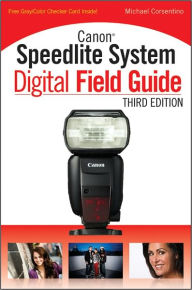Title: Canon Speedlite System Digital Field Guide, Author: Michael Corsentino
