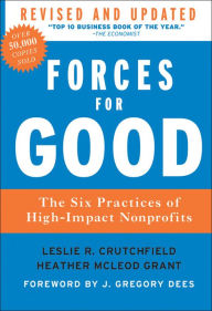 Title: Forces for Good: The Six Practices of High-Impact Nonprofits, Author: Leslie R. Crutchfield