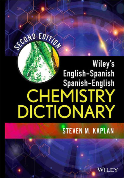 Wiley's English-Spanish, Spanish-English Chemistry Dictionary / Edition 2