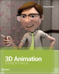 Title: 3D Animation Essentials, Author: Andy Beane
