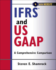 Title: IFRS and US GAAP: A Comprehensive Comparison, Author: Steven E. Shamrock