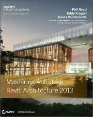 Title: Mastering Autodesk Revit Architecture 2013, Author: Phil Read
