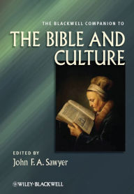Title: The Blackwell Companion to the Bible and Culture, Author: John F. A. Sawyer