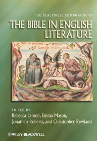 Title: The Blackwell Companion to the Bible in English Literature, Author: Rebecca Lemon