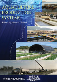 Title: Aquaculture Production Systems, Author: James H. Tidwell