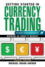 Getting Started in Currency Trading, + Companion Website: Winning in Today's Market