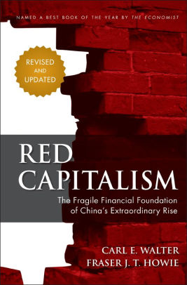 Red Capitalism The Fragile Financial Foundation Of China