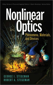 Title: Nonlinear Optics: Phenomena, Materials and Devices, Author: George I. Stegeman