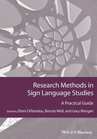 Title: Research Methods in Sign Language Studies: A Practical Guide / Edition 1, Author: Eleni Orfanidou