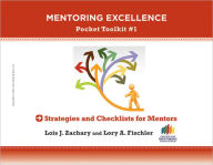 Title: Strategies and Checklists for Mentors: Mentoring Excellence Toolkit #1 / Edition 1, Author: Lois J. Zachary